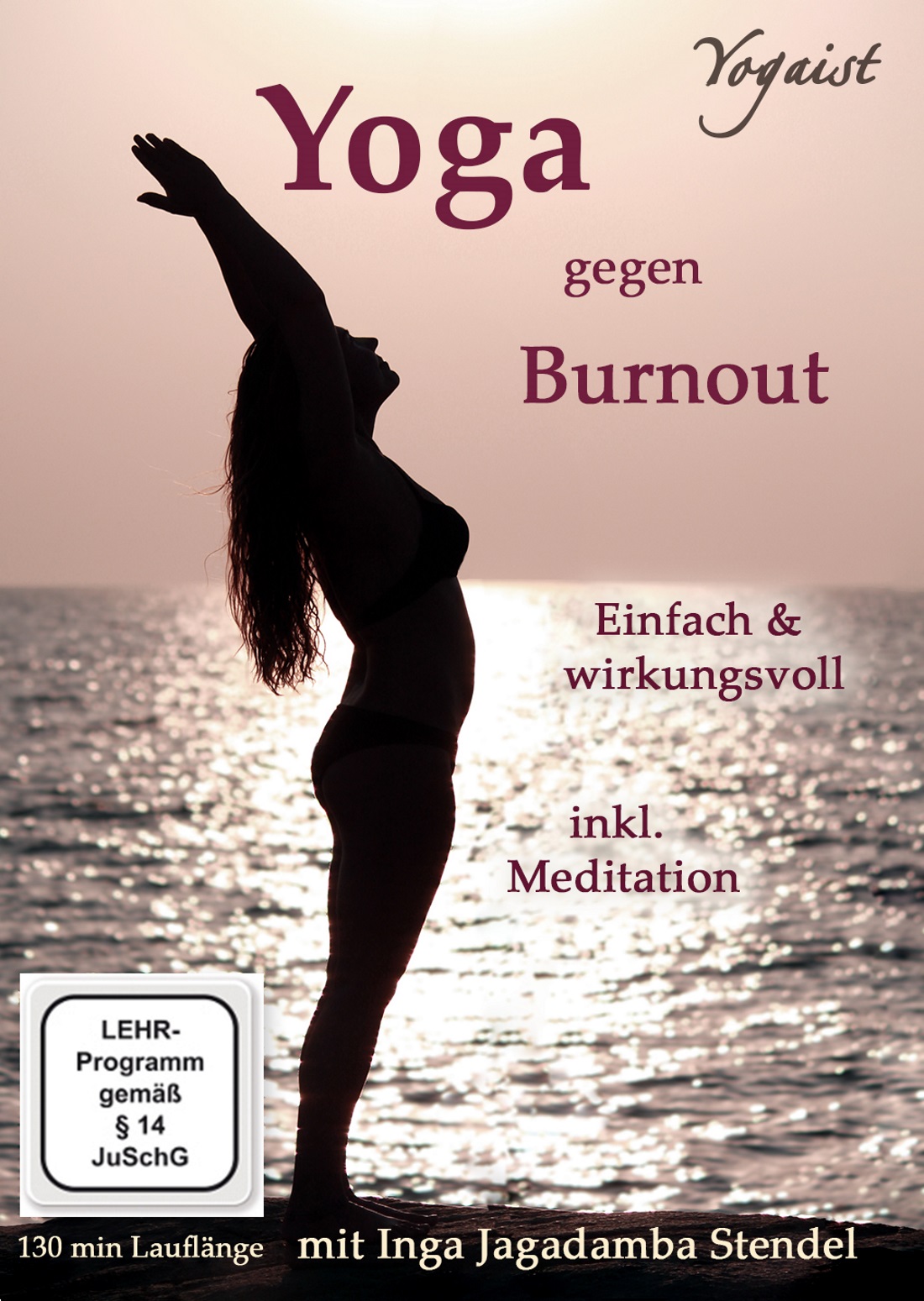 Yogaist Yoga gegen Burnout